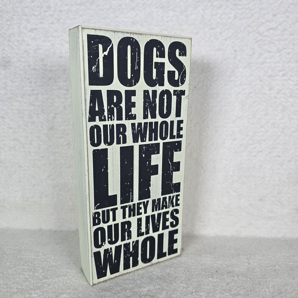 Rustic Distressed Wood Block Sign Dog Quote Dogs Are Our Whole Lives